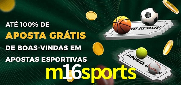 m16sports Ate 100% de Aposta Gratis